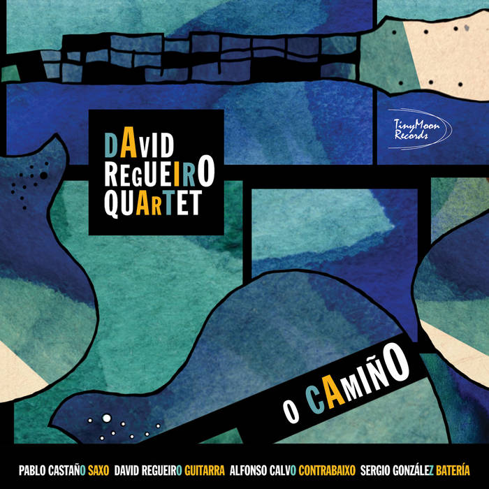David Regueiro Quartet - O Camiño 2020 - David Regueiro Bandcamp